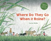 Book Cover for Where Do They Go When It Rains? by Gerda Muller