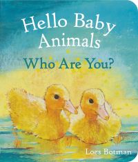 Book Cover for Hello Baby Animals, Who Are You? by Loes Botman