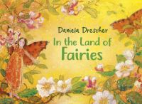 Book Cover for In the Land of Fairies by Daniela Drescher
