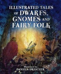 Book Cover for Illustrated Tales of Dwarfs, Gnomes and Fairy Folk by Ineke Verschuren