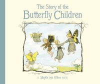 Book Cover for The Story of the Butterfly Children by Sibylle Olfers
