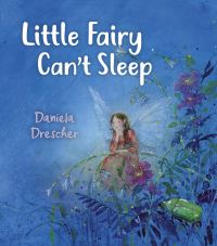 Book Cover for Little Fairy Can't Sleep by Daniela Drescher