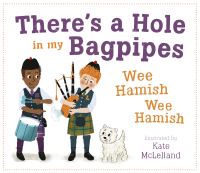 Book Cover for There's a Hole in My Bagpipes Wee Hamish Wee Hamish by Kate McLelland