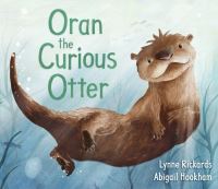 Book Cover for Oran the Curious Otter by Lynne Rickards