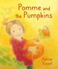 Book Cover for Pomme and the Pumpkins by Admar Kwant