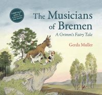 Book Cover for The Musicians of Bremen by Gerda Muller, Gerda Muller