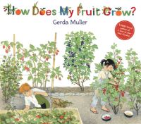 Book Cover for How Does My Fruit Grow? by Gerda Muller