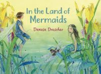 Book Cover for In the Land of Mermaids by Daniela Drescher