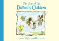 Book Cover for The Story of the Butterfly Children by Sibylle Olfers