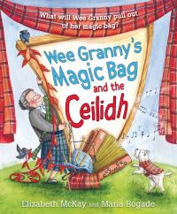 Book Cover for Wee Granny's Magic Bag and the Ceilidh by Elizabeth McKay