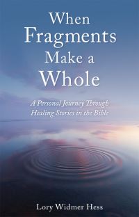 Book Cover for When Fragments Make a Whole by Lory Widmer Hess