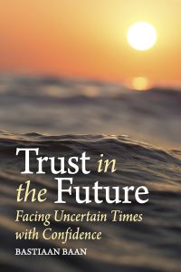 Book Cover for Trust in the Future by Bastiaan Baan