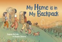 Book Cover for My Home Is in My Backpack by Eugenia Perrella