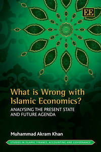 Book Cover for What Is Wrong With Islamic Economics? by Muhammad Akram Khan