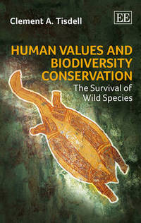 Book Cover for Human Values and Biodiversity Conservation by C A Tisdell