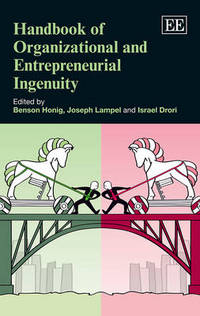 Book Cover for Handbook of Organizational and Entrepreneurial Ingenuity by Benson Honig, Joseph Lampel, Israel Drori