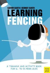 Book Cover for Learning Fencing by Berndt Barth, Katrin Barth