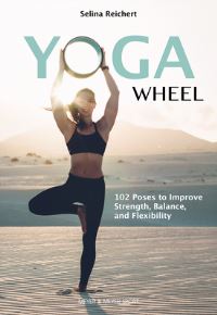 Book Cover for Yoga Wheel by Selina Reichert