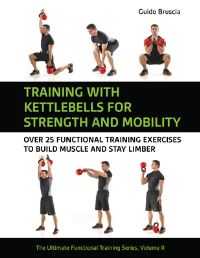 Book Cover for Training With Kettlebells for Strength and Mobility by Guido Bruscia