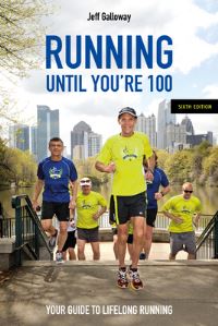 Book Cover for Running Until You're 100, Sixth Edition by Jeff Galloway