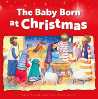 Book Cover for The Baby Born at Christmas by Sally Ann Wright