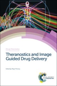 Book Cover for Theranostics and Image Guided Drug Delivery by Maya Thanou, David E Thurston