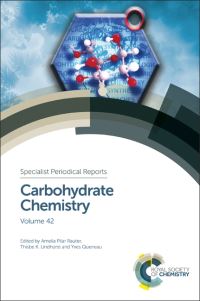 Book Cover for Carbohydrate Chemistry. Volume 42 by Amélia Pilar Rauter, Thisbe K Lindhorst, Yves Queneau