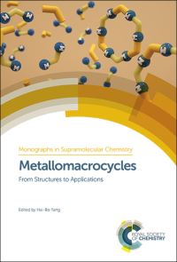Book Cover for Monographs in Supramolecular Chemistry Volume 27 Metallomacrocycles by HaiBo Yang