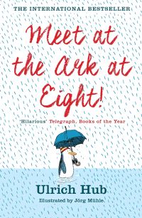 Book Cover for Meet at the Ark at Eight! by Ulrich Hub