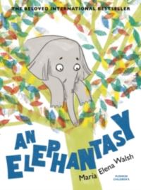Book Cover for An Elephantasy by María Elena Walsh