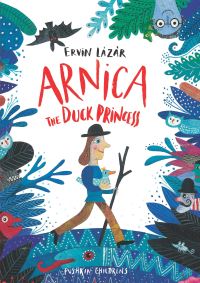 Book Cover for Arnica the Duck Princess by Ervin Lázár