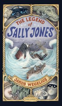 Book Cover for The Legend of Sally Jones by Jakob Wegelius