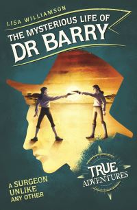 Book Cover for The Mysterious Life of Dr Barry by Lisa Williamson