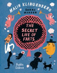 Book Cover for The Secret Life of Farts by Malin Klingenberg
