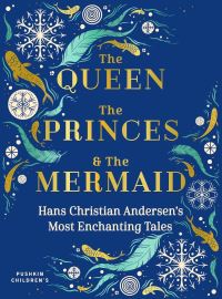 Book Cover for The Queen, the Princes & The Mermaid by H C Andersen