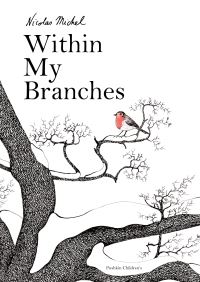 Book Cover for Within My Branches by Nicolas Michel