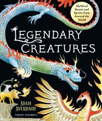 Book Cover for Legendary Creatures by Adam Auerbach