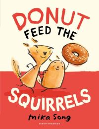 Book Cover for Donut Feed the Squirrels by Mika Song