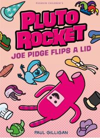 Book Cover for Joe Pidge Flips a Lid by Paul Gilligan
