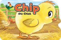 Book Cover for Chip the Chick by Xanna Eve Chown