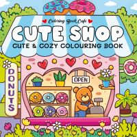 Book Cover for Cute Shop by Coloring Book Cafe