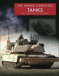 Book Cover for The World's Greatest Tanks by Michael E Haskew