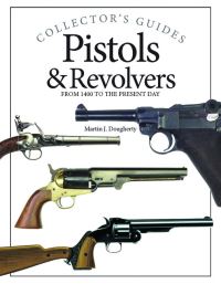 Book Cover for Pistols & Revolvers by Martin J Dougherty
