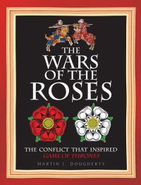Book Cover for The War of the Roses by Martin J Dougherty