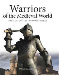 Book Cover for Warriors of the Medieval World by Paula Hammond