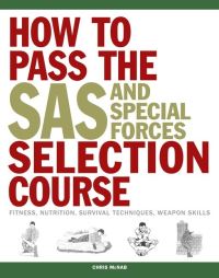 Book Cover for How to Pass the SAS and Special Forces Selection Course by Chris McNab