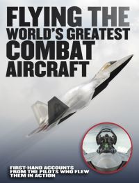 Book Cover for Flying the World's Greatest Combat Aircraft by James Bennett