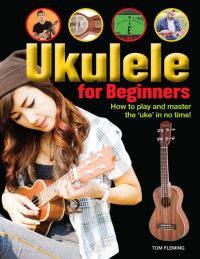 Book Cover for Ukulele for Beginners by Tom Fleming