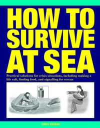 Book Cover for How to Survive at Sea by Chris Beeson