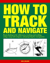 Book Cover for How to Track and Navigate by Neil Wilson